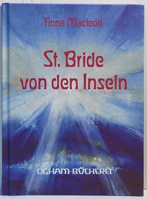 Imagen del vendedor de St. Bride von den Inseln (Eine keltische Christuslegende) a la venta por Antiquariat Zinnober