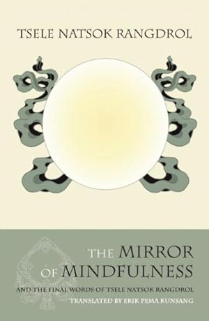 Image du vendeur pour Mirror of Mindfulness : The Cycle of the Four Bardos mis en vente par GreatBookPrices