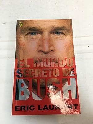 Imagen del vendedor de MUNDO SECRETO DE BUSH - EL a la venta por SoferBooks