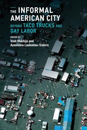 Imagen del vendedor de Informal American City : Beyond Taco Trucks and Day Labor a la venta por GreatBookPrices