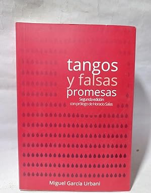 Imagen del vendedor de Tangos y Falsas Promesas - Primer edicin Argentina a la venta por Libros de Ultramar Alicante