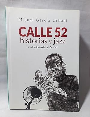 Seller image for Calle 52 Historias y Jazz - Primer edicin for sale by Libros de Ultramar Alicante