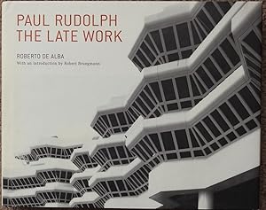 Image du vendeur pour Paul Rudolph : The Late Work mis en vente par LJ's Books