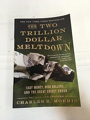 Seller image for The Two Trillion Dollar Meltdown: Easy Money, High Rollers, and the Great Credit Crash for sale by SoferBooks
