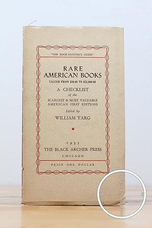 Rare American Books Valued from $50.00 To $25,000.00: A Checklist of the Scarcest & Most Valuable...