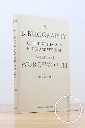 A Bibliography of the Writings in Prose and Verse of William Wordsworth