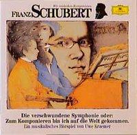 Bild des Verkufers fr Franz Schubert. Die verschwundene Sinfonie. CD zum Verkauf von moluna