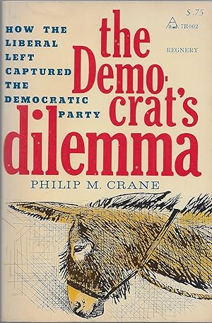 Immagine del venditore per The Democrat's Dilemma venduto da Volunteer Paperbacks