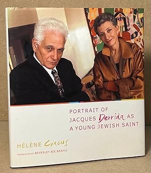 Bild des Verkufers fr A Portrait of Jacques Derrida as a Young Jewish Saint zum Verkauf von San Francisco Book Company