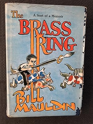 Seller image for The Brass Ring; A Sort of a Memoir for sale by Cragsmoor Books