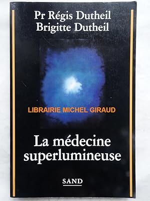 La Médecine superlumineuse