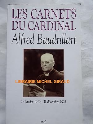 Les Carnets du cardinal Baudrillart 1er janvier 1919 - 31 décembre 1921