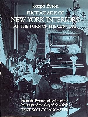 Bild des Verkufers fr Photographs of New York interiors at the turn of the century: from the Byron Collection of the Museum of the City of New York zum Verkauf von Kaaterskill Books, ABAA/ILAB