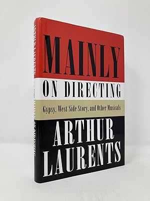 Mainly on Directing: Gypsy, West Side Story, and Other Musicals (Borzoi Books)