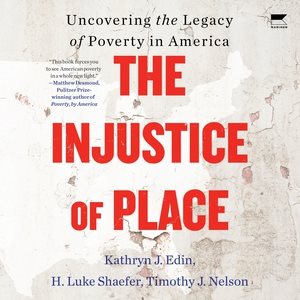 Imagen del vendedor de Injustice of Place : Uncovering the Legacy of Poverty in America a la venta por GreatBookPrices