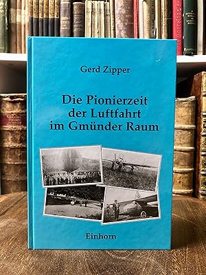 Immagine del venditore per Die Pionierzeit der Luftfahrt im Gmnder Raum. venduto da Antiquariat Seibold