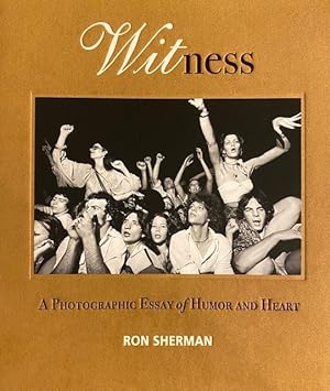 Witness: A Photographic Essay of Humor and Heart