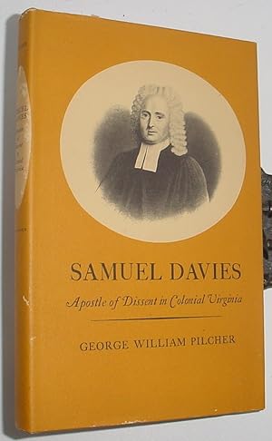 Image du vendeur pour Samuel Davies, Apostle of Dissent in Colonial Virginia mis en vente par R Bryan Old Books