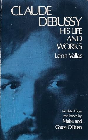 Immagine del venditore per Claude Debussy: His Life and Works venduto da WeBuyBooks