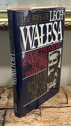 Seller image for The Book of Lech Walesa: A Collective Portrait for sale by CARDINAL BOOKS  ~~  ABAC/ILAB