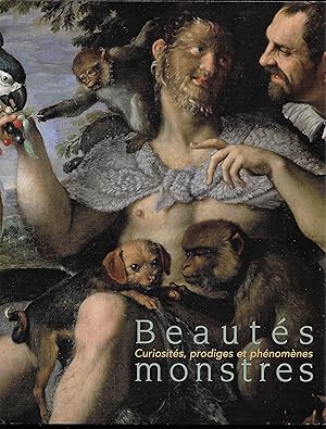 BEAUTÉS, Curiosités, Prodiges et phénomènes MONSTRES