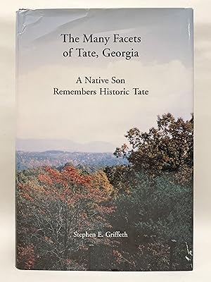 The Many Facets of Tate, Georgia A Native Son Remembers Historic Tate