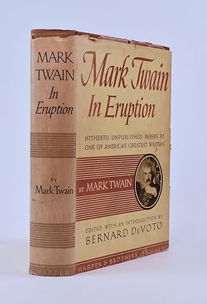 Bild des Verkufers fr Mark Twain in Eruption; Hitherto Unpublished Pages about Men and Events zum Verkauf von James Arsenault & Company, ABAA