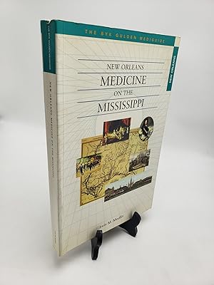 Seller image for New Orleans Medicine on the Mississippi for sale by Shadyside Books