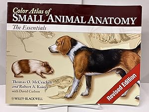 Seller image for Color Atlas of Small Animal Anatomy: The Essentials for sale by Chamblin Bookmine