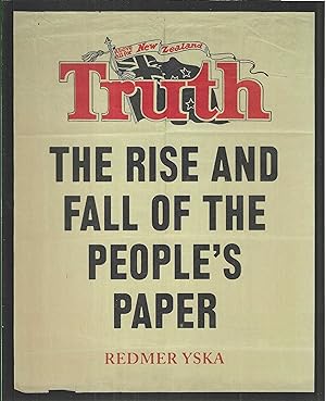 Truth: The Rise and Fall of the People's Paper