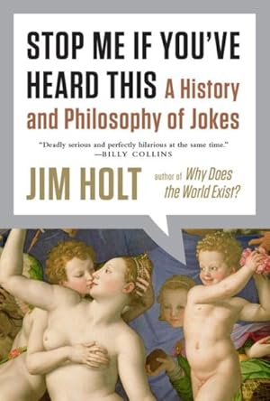 Immagine del venditore per Stop Me If You've Heard This : A History and Philosophy of Jokes venduto da GreatBookPricesUK