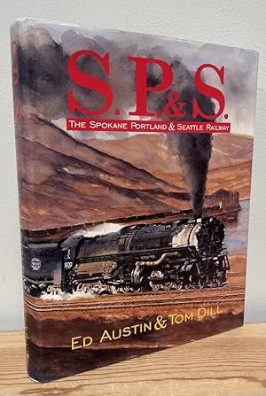 Immagine del venditore per S.P.& S.: The Spokane Portland & Seattle Railway venduto da Chaparral Books