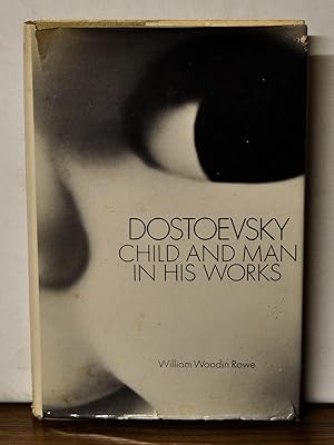 Seller image for Dostoevsky: Child and Man in His Works for sale by Cat's Cradle Books