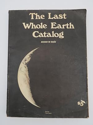 THE LAST WHOLE EARTH CATALOG Access to Tools