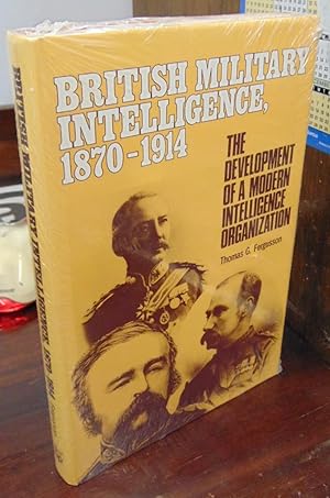 Image du vendeur pour British Military Intelligence, 1870-1914: The Development of a Modern Intelligence Organization mis en vente par Atlantic Bookshop