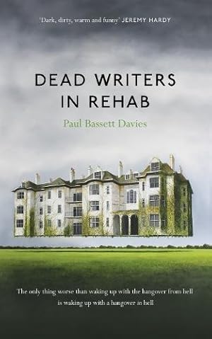 Image du vendeur pour Dead Writers in Rehab: Paul Bassett Davies mis en vente par WeBuyBooks