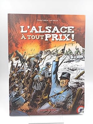 L Alsace a tout prix! Mulhouse, Plaine d'Alsace, Munster, Hartmannswillerkopf, Tete des Faux, Lin...