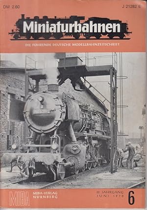 Miniaturbahnen. Die führende deutsche Modellbahnzeitschrift. Juni 1970, Heft 6, 22. Jahrgang.