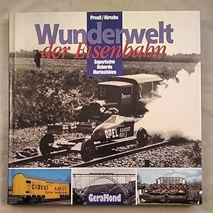 Bild des Verkufers fr Wunderwelt der Eisenbahn: Superlative Rekorde Kuriositten. zum Verkauf von KULTur-Antiquariat