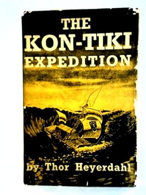 Image du vendeur pour The Kon-Tiki Expedition; by Raft Across the South Seas mis en vente par World of Rare Books