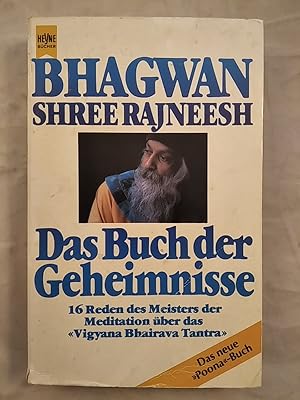 Das Buch der Geheimnisse. 16 Reden des Meisters der Meditation über das Vigyana Bhairava Tantra.