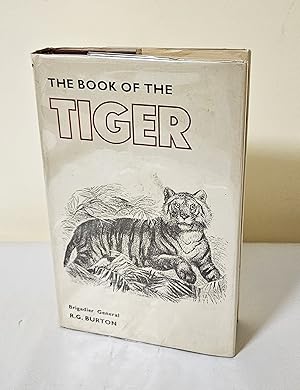 The Book of the Tiger; with a chapter on the lion in India