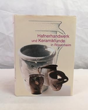 Hafnerhandwerk und Keramikfunde in Rosenheim. [Historischer Verein Rosenheim. Autoren : Willi Bir...