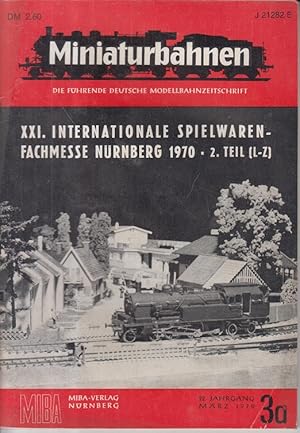 Miniaturbahnen. Die führende deutsche Modellbahnzeitschrift. März 1970, Heft 3a, 22. Jahrgang.