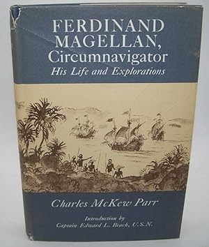 Bild des Verkufers fr Ferdinand Magellan, Circumnavigator: His Life and Explorations zum Verkauf von Easy Chair Books