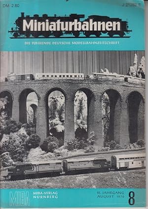 Miniaturbahnen. Die führende deutsche Modellbahnzeitschrift. August 1970, Heft 8, 22. Jahrgang.