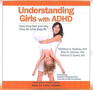 Immagine del venditore per Understanding Girls With ADHD : How They Feel and Why They Do What They Do venduto da GreatBookPrices