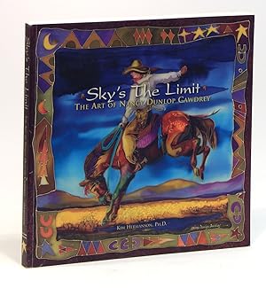 Seller image for Sky's the Limit: The Art of Nancy Dunlop Cawdrey for sale by Elk River Books (ABAA/ILAB)