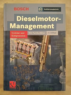 Dieselmotor-Management: Systeme und Komponenten. Mit Partikelfilter.