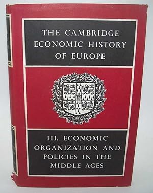 Imagen del vendedor de Economic Organization and Policies in the Middle Ages (The Cambridge Economic History of Europe Volume III) a la venta por Easy Chair Books